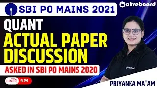 SBI PO Mains 2021 | SBI PO Mains Maths Memory Based Paper 2020 | By Priyanka Ma'am