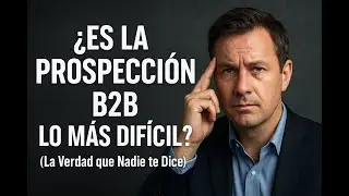 Prospecci&oacute;n de clientes B2B en LinkedIn 