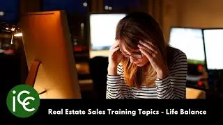 Real Estate Sales Training Topics - Life Balance