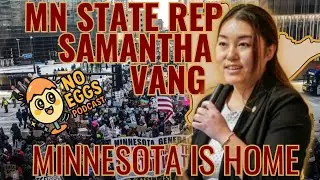 Minnesota State Rep Samantha Vang talks  being Born and Raised in  MN, Trump and ICE invasion