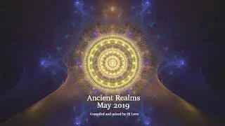 Ancient Realms: The Constellations (Episode 84) (Deep Psychedelic Trance Mix)