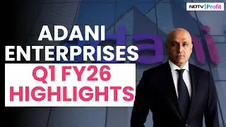 Adani Enterprises Q1FY26 Results: Group CFO Shares Insights
