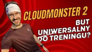 Cloudmonster2 recenzja but&oacute;w do biegania. Moje zdanie na temat Onrunning i najnowszego modelu od ON