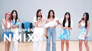 230805 NMIXX 엔믹스 GV EVENT  part 3/3