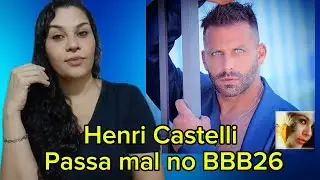 HENRI CASTELLI PASSA MAL NA CASA DO BBB 2026 / HENRI CASTELLI  SAI DA CASA DO BBB26