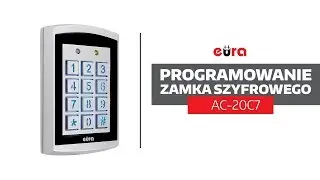 Programowanie zamka szyfrowego Eura AC-20C7 | Eura-Tech