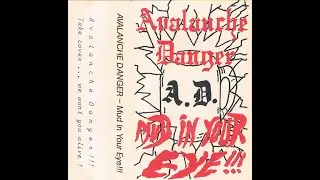Avalanche Danger - Mud In Your Eye!!! [1986, Full Demo]
