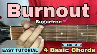 Burnout Guitar Tutorial - Sugarfree (4 EASY CHORDS)