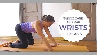 YOGA TIPS: Taking Care of Your Wrists and Forearms || Rianna Yoga