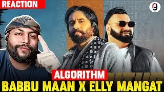 Babbu Maan - Algorithm - Babbu Maan ft. Elly Mangat | Reaction By RG #reactionbyrg #reaction