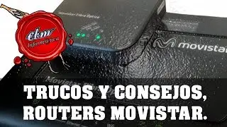 TRUCOS, CONSEJOS Y APPS PARA OPTIMIZAR TU ROUTER MOVISTAR