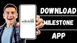 How to Download & Install Milestone Credit Card App (iOS/Android)