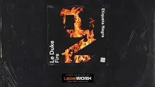 Le Duke - Fire (Original Mix)