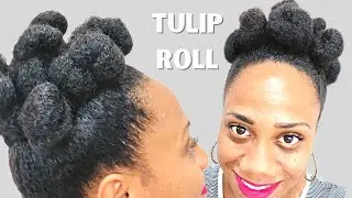 HOW TO DO THE 🌷 TULIP ROLL ON NATURAL HAIR | Type 4 natural hair