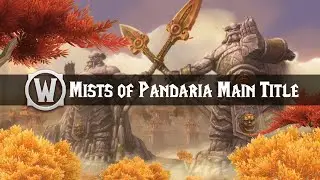 Mists of Pandaria - Login Screen Music - World of Warcraft