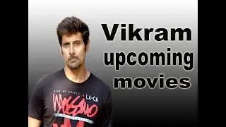 Vikram upcoming movies 2018 2019