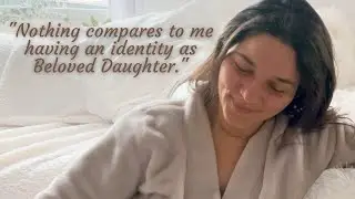 Healing Parent Relationships, Father God, and Being a Beloved Daughter | Video Diary 02