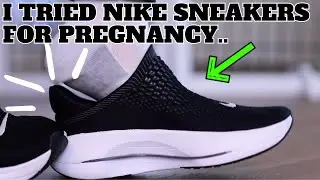 I Tried Nike Sneakers Made For PREGNANCY