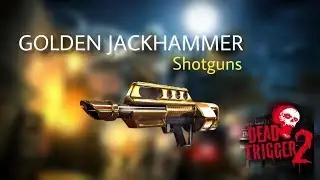 Dead Trigger 2 | Golden Jackhammer