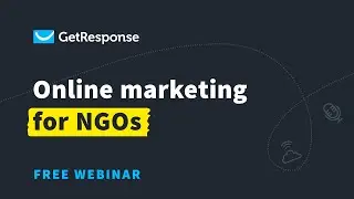 Online marketing for NGOs | GetResponse Webinar