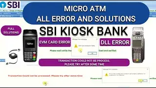MICRO ATM : ALL ERROR AND SOLUTIONS : SBI KIOSK BANKING .. VERIFONE & INGENICO....STEP BY STEP