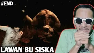 LAWAN BU SISKA - DREADOUT 2 #END