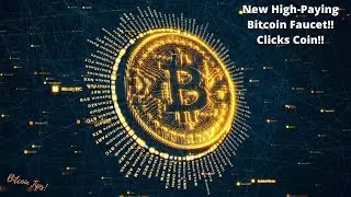 New High Paying Bitcoin Faucet!! Clicks Coin!! #bitcoinfaucet #freebitcoin #highpaying