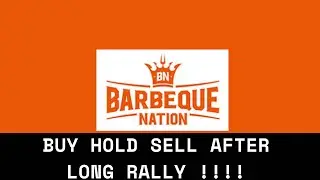 BARBEQUE NATION SHARE BUY HOLD SELL AFTER LONG RALLY | BARBEQUE NATION SHARE ALMOST DOUBLE NEXT !!