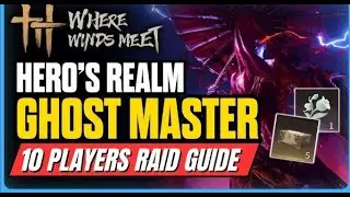Ghost Master Mechanics Explained: Where Winds Meet 10-Player Raid Sorrow of Mortalbound Tank POV