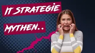 Digitalisierungsstrategie und IT-Strategie &ndash; Christof r&auml;umt mit Mythen auf!