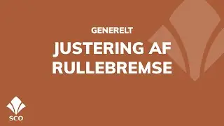 SCO - Justering af rullebremse [Hj&aelig;lpevideo]