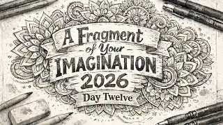 A Fragment of Your Imagination Day 12 #FYIC2026 #evadam #zentangle 