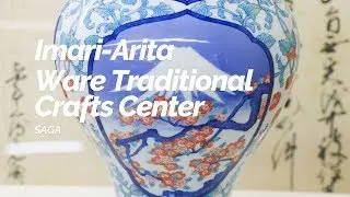 Imari Arita Ware Traditional Crafts Center, Saga | Japan Travel Guide