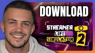 Как скачать Streamer Life Simulator 2 на ПК (пошагово)
