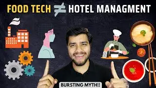 Difference between Food Technology and Hotel / Culinary Management (Bursting Myth)