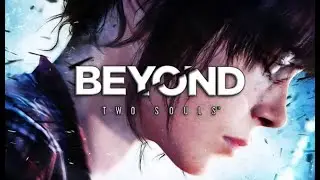 Beyond Two Souls  PART 2