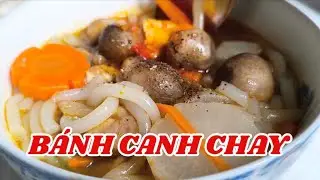 BÁNH CANH CHAY - VEGETARIAN NOODLE SOUP