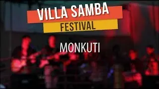 Monkuti / Villa Samba Festival 2016