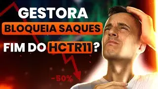 Fundo Imobili&aacute;rio HCTR11 em APUROS, manter ou vender?