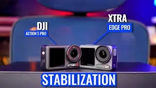 XTRA Edge Pro vs Action 5 Pro: Stabilization Comparison
