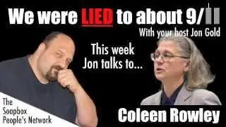We Were Lied To About 9/11 - Episode 5 - Coleen Rowley