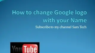Create your own Name  search Engine by changing google logo