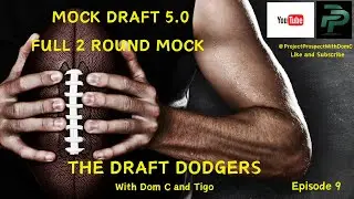 Draft Dodgers Ep 9 - MOCK DRAFT 5.0 - 2 FULL ROUNDS