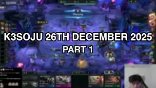 k3soju | 26th December 2025 | Part 1