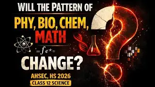 PCMB paper pattern change ( All confusions cleared ) হব নেকি ? Il AHSEC , HS 2026 II ASSEB 2026 II 