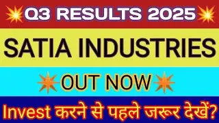 Satia Industries Q3 Results 2025 🔴 Satia Industries Results 🔴 Satia Industries Share News