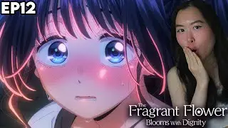 CONFESSION OMG!!!😭❤️ The Fragrant Flower Blooms with Dignity Episode 12 Reaction