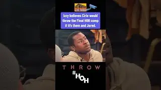 Big Brother 25 Izzy Thinks Cirie Would Throw Final HOH to Let Her & Jared Compete &mdash; Suuure She Would