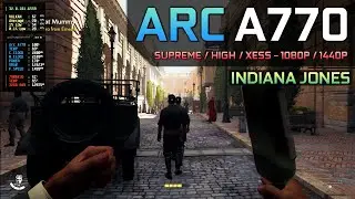Indiana Jones and the Great Circle - Arc A770 | XeSS Update - 1080P / 1440P