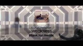 Weakness (Plunk.ton Remix)